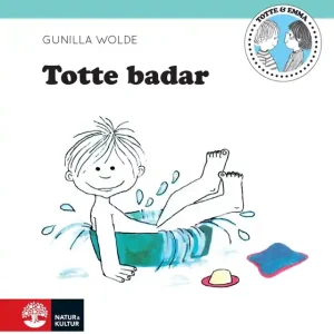 Totte badar (e-bok) av Gunilla Wolde