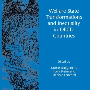 Welfare State Transformations and Inequality in OECD Countries - Begagnad