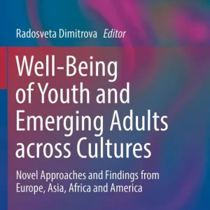 Well-Being of Youth and Emerging Adults across Cultures
