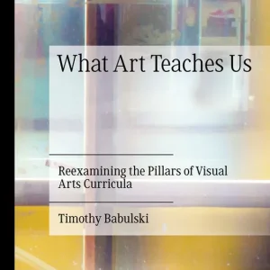 What Art Teaches Us