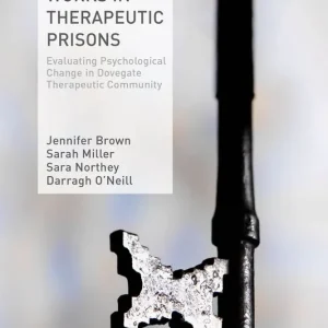 What Works in Therapeutic Prisons