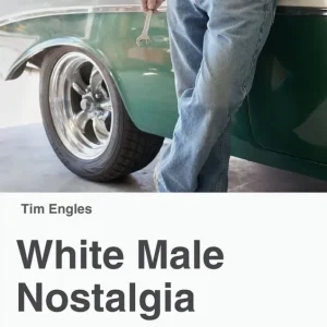 White Male Nostalgia in Contemporary North American Literature - Begagnad