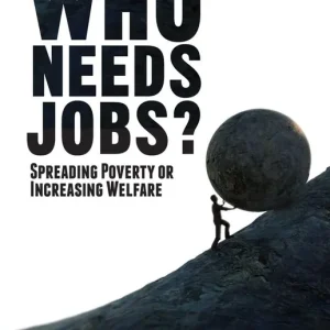 Who Needs Jobs?