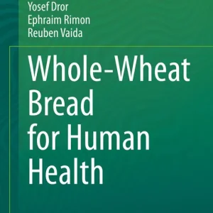 Whole-Wheat Bread for Human Health