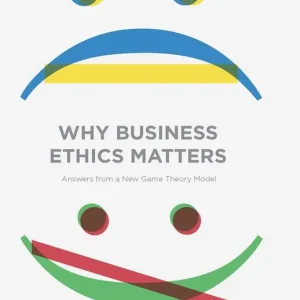 Why Business Ethics Matters - Begagnad