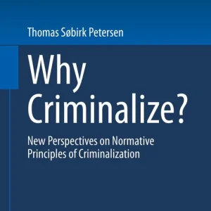 Why Criminalize?