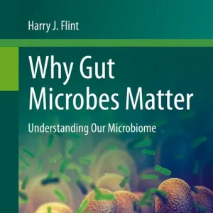 Why Gut Microbes Matter