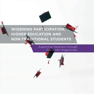 Widening Participation, Higher Education and Non-Traditional Students