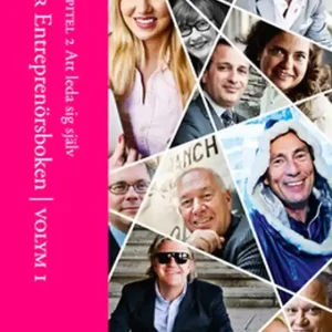 Kapitel 2 Att leda sig själv - Ur Entreprenörsboken vol 1 (e-bok) av Redaktör Christina S. Donnerlid