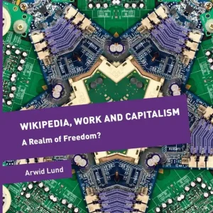 Wikipedia, Work and Capitalism