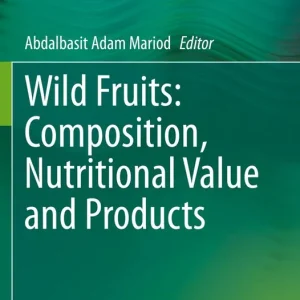 Wild Fruits: Composition, Nutritional Value and Products - Begagnad