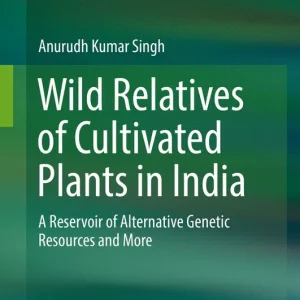 Wild Relatives of Cultivated Plants in India