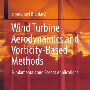 Wind Turbine Aerodynamics and Vorticity-Based Methods