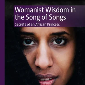 Womanist Wisdom in the Song of Songs