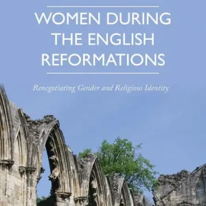 Women during the English Reformations - Begagnad