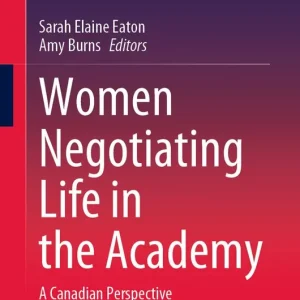 Women Negotiating Life in the Academy