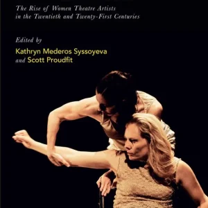 Women, Collective Creation, and Devised Performance
