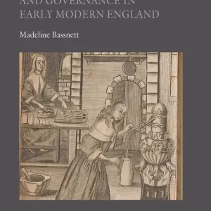 Women, Food Exchange, and Governance in Early Modern England