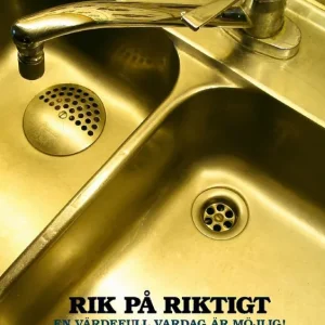 Rabatt Rik på riktigt : en värdefull vardag är möjlig!