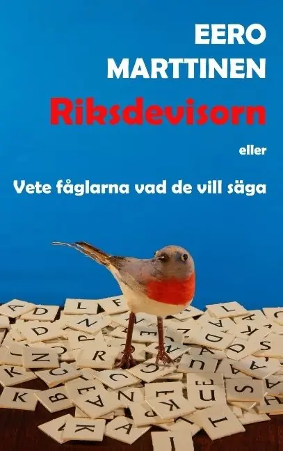 Riksdevisorn eller Vete fåglarna vad de vill säga