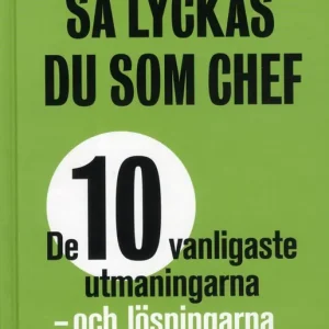 Köp online Så lyckas du som chef : de tio vanligaste utmaningarna - och lösningarna