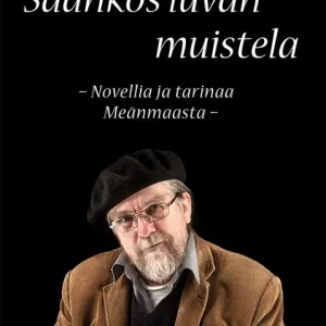 Saankos luvan muistela : novellia ja tarinaa Meänmaasta -
