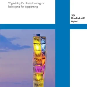 Billigare SEK Handbok 421 - Kabeldimensionering - Vägledning för dimensionering av ledningsnät för lågspänning