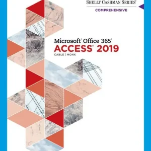 Shelly Cashman Series® Microsoft® Office 365® & Access 2019 Comprehensive
