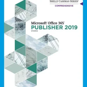 Shelly Cashman Series® Microsoft® Office 365® & Publisher 2019® Comprehensive