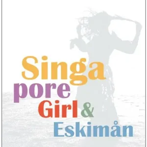 Singapore girl och Eskimån