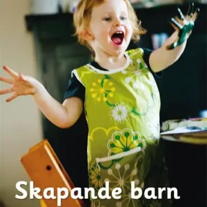 Populär Skapande barn : att arbeta med bild i förskolan