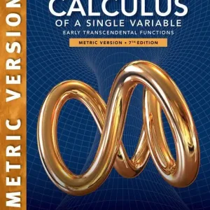 Calculus of a Single Variable: Early Transcendental Functions, International Metric Edition