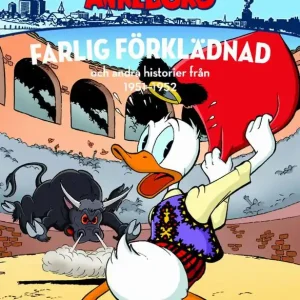 Carl Barks Ankeborg 27: FARLIG FÖRKLÄDNAND