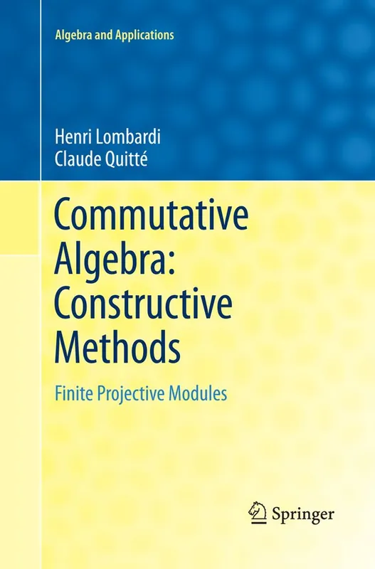 Commutative Algebra: Constructive Methods - Begagnad