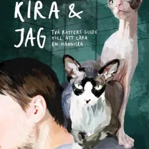 Begränsat erbjudande Cooper, Kira och jag : Två katters guide till att läka en människa