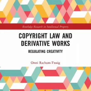 Copyright Law and Derivative Works