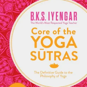 Core of the Yoga Sutras