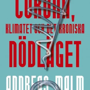 Endast denna vecka Corona, klimatet & det kroniska nödläget